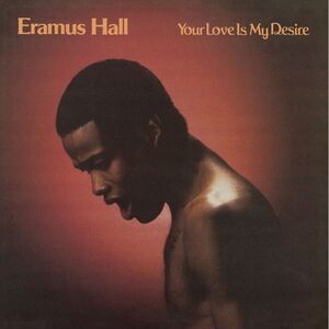 Eramus Hall - Your Love Is My Desire  CD